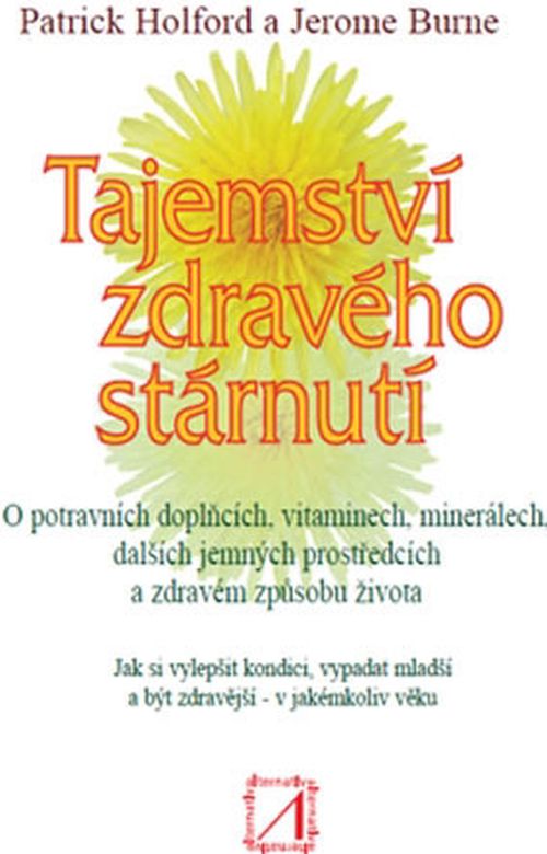 Kosmas Tajemství zdravého stárnutí – Patrick Holford, Jerome Burne